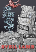 Cover of The Girl Who Was Convinced Beyond All Reason That She Could Fly