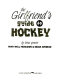 Cover of The Girlfriend's Guide to Hockey