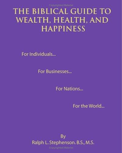 Cover of The Biblical Guide to Wealth, Health, and Happiness