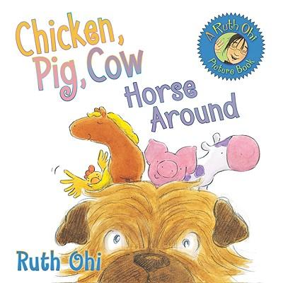 Cover of Chicken, Pig, Cow Horse Around