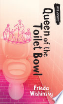 Cover of Queen of the Toilet Bowl