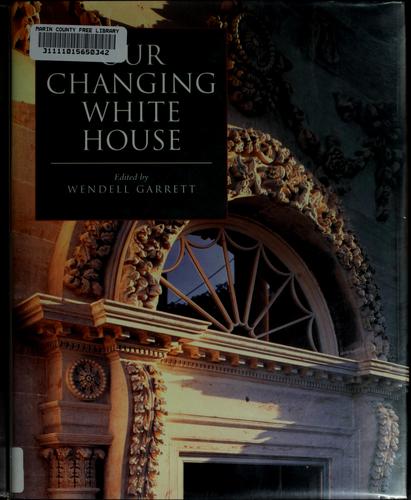 Cover of Our changing White House