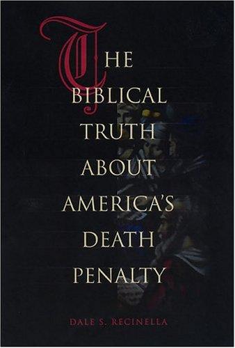 Cover of The Biblical Truth about America's Death Penalty