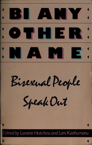 Cover of Bi Any Other Name: Bisexual People Speak Out