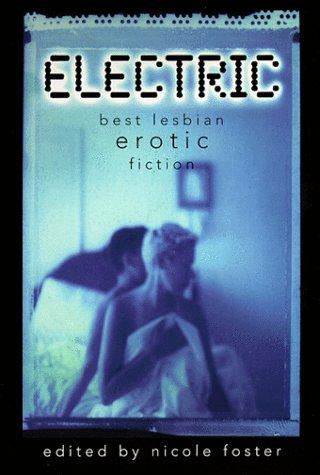 Cover of Electric - Best Lesbian Erotic Fiction