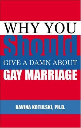 Cover of Why you should give a damn about gay marriage