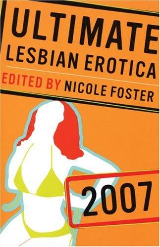 Cover of Ultimate Lesbian Erotica 2007 (Ultimate Lesbian Erotica)