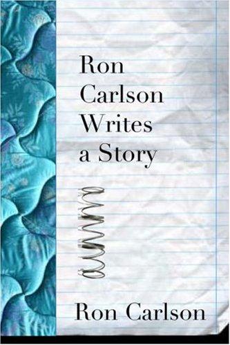 Cover of Ron Carlson Writes a Story