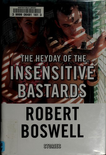 Cover of The heyday of the insensitive bastards