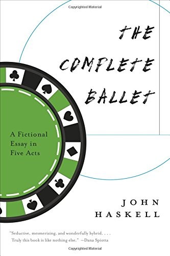 Cover of The Complete Ballet: A Fictional Essay in Five Acts