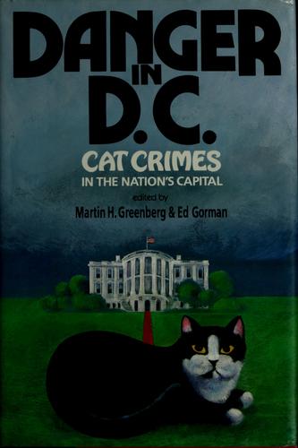 Cover of Danger in D.C. : cat crimes in the nation's capital