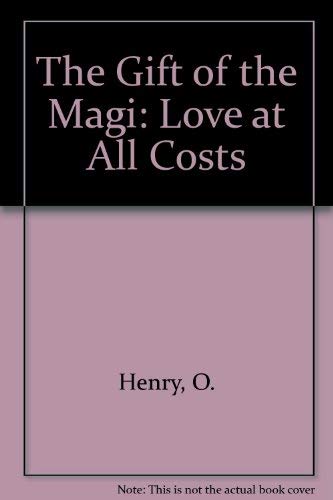 Cover of The Gift of the Magi: Love at All Costs