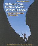 Cover of Opening the energy gates of your body