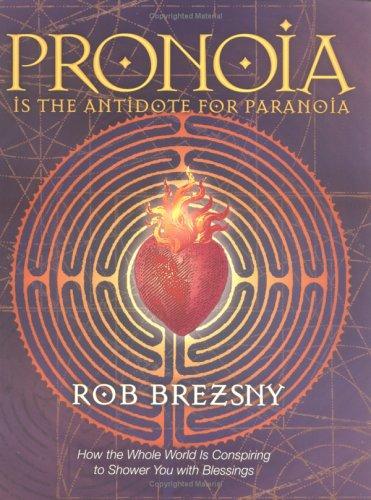 Cover of Pronoia is the antidote for paranoia