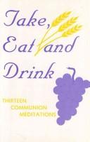 Cover of Take, eat, and drink