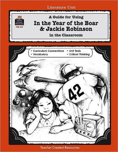 Cover of A Guide for Using In the Year of the Boar & Jackie Robinson in the Classroom