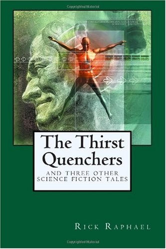 Cover of The Thirst Quenchers: And Three Other Science Fiction Tales