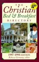 Cover of The Christian Bed and Breakfast Directory 1997-1998 (Christian Bed & Breakfast Directory)
