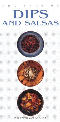 Cover of The Book of Dips and Salsas (Book of...)