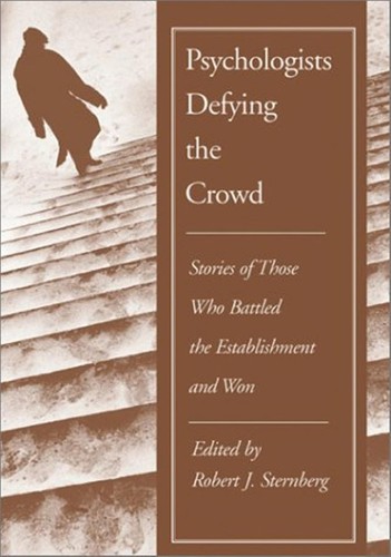 Cover of Psychologists Defying the Crowd: Stories of Those Who Battled the Establishment and Won