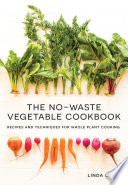Cover of The No-Waste Vegetable Cookbook