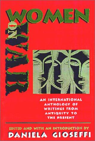 Cover of Women on war : an international anthology of women's writings from antiquity to the present