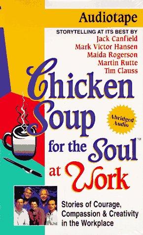 Cover of Chicken Soup for the Soul at Work (Chicken Soup for the Soul