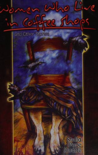 Cover of Women who live in coffee shops and other stories