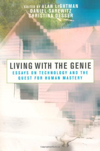 Cover of Living with the Genie: Essays On Technology And The Quest For Human Mastery