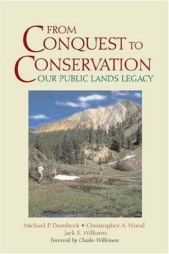 Cover of From conquest to conservation : our public lands legacy
