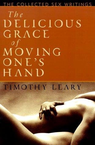 Cover of The delicious grace of moving one's hand