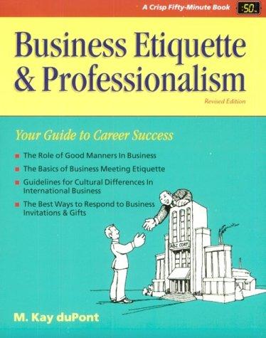 Cover of Business Etiquette and Professionalism (Crisp Fifty-Minute Books)