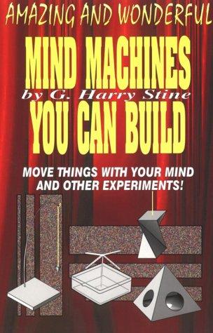 Cover of Amazing and Wonderful Mind Machines You Can Build