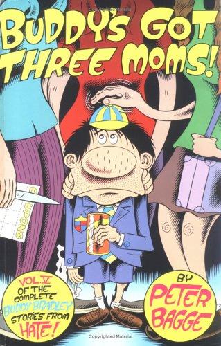 Cover of Buddy's Got Three Moms! (Buddy Bradley Stories from Hate, Vol 5)