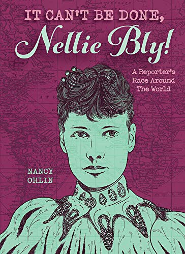 Cover of It Can't Be Done, Nellie Bly!