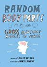 Cover of Random Body Parts: Gross Anatomy Riddles in Verse