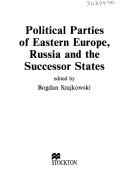 Cover of Political Parties of Eastern Europe, Russia and the Successor States