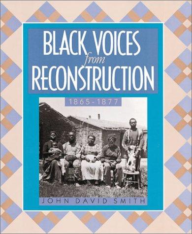 Cover of Black voices from Reconstruction, 1865-1877