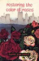 Cover of Restoring the Color of Roses