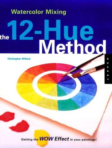 Cover of Watercolor Mixing: Twelve Hue Method