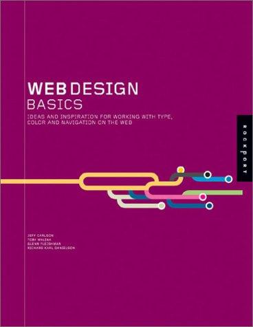 Cover of Web Design Basics: Ideas and Inspiration for Working with Type, Color, and Navigation on the Web