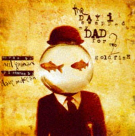 Cover of The Day I Swapped My Dad for Two Goldfish