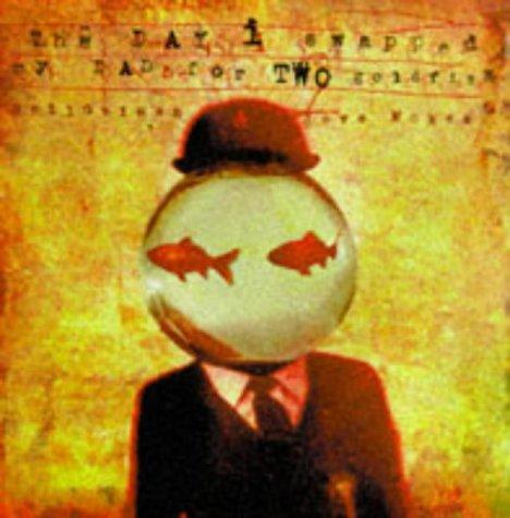 Cover of The Day I Swapped My Dad for Two Goldfish