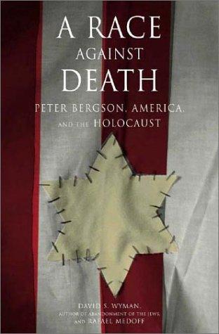 Cover of A Race Against Death: Peter Bergson, America, and the Holocaust