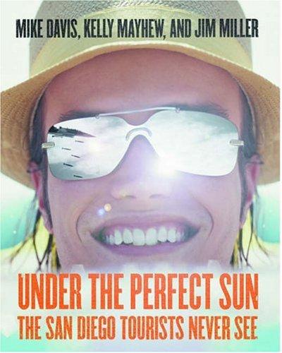 Cover of Under The Perfect Sun: The San Diego Tourists Never See