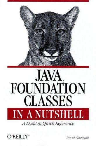 Cover of Java Foundation Classes in a Nutshell: A Desktop Quick Reference
