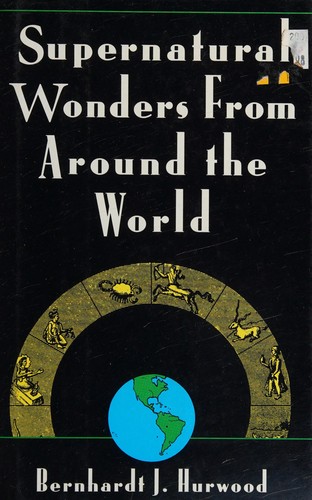 Cover of Supernatural wonders from around the world