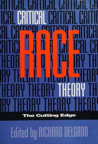 Cover of Critical Race Theory, the cutting edge