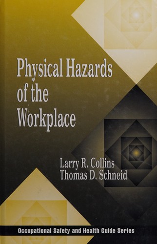 Cover of Physical hazards of the workplace