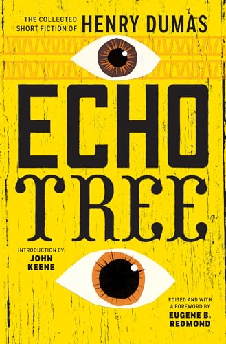 Cover of Echo Tree: The Collected Short Fiction of Henry Dumas